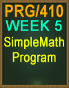PRG/410 Week 5 SimpleMath Program 